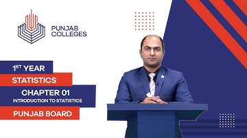 PGC Lectures-Inter Part I-Punjab Board-Statistics-Chapter01-Lec1-Introduction to Statistics