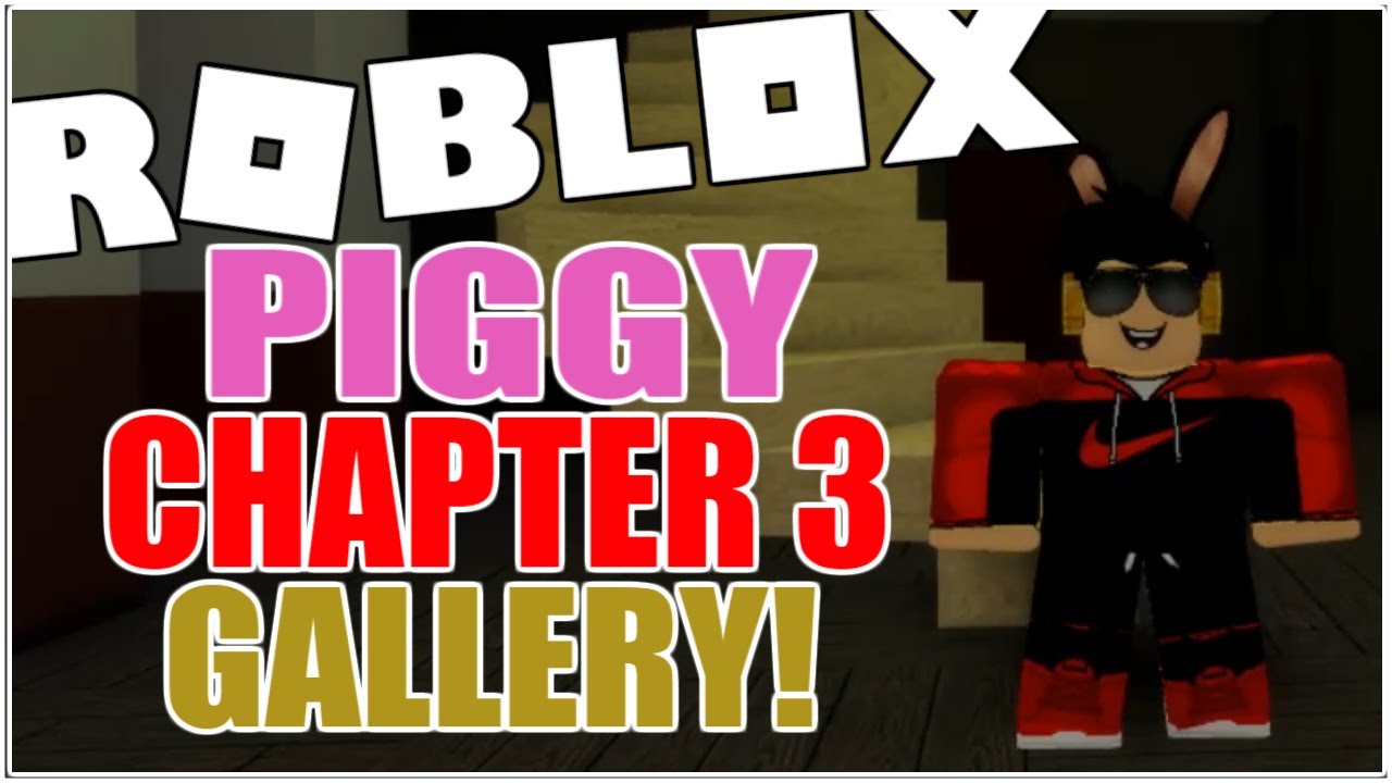 Chapter 3 Gallery Map Escape In Piggy Full Walkthrough Roblox Youtube - piggy chapter 3 roblox youtube