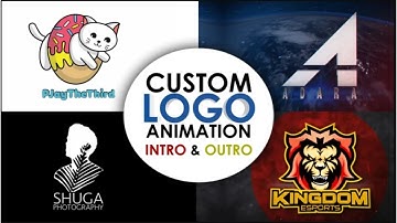 I will create custom logo animation, intro and outro for youtube