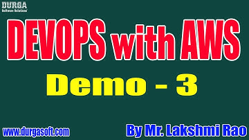 DEVOPS with AWS tutorials || Demo - 3 || by Mr. Lakshmi Rao On 04-06-2022 @8AM IST