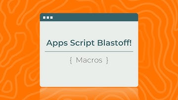 Google Sheets Macros