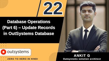 EP22: Database Operations (Part 6) – Update Records in OutSystems Database | Zero to Hero Tutorial