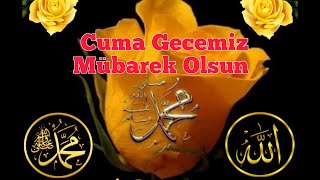  Cuma Gecemi̇z Mübarek Olsun Hayirli Cumalar Mesajlari İlahi̇li̇ Anlamli Resi̇mli̇ Whatsapp Durum