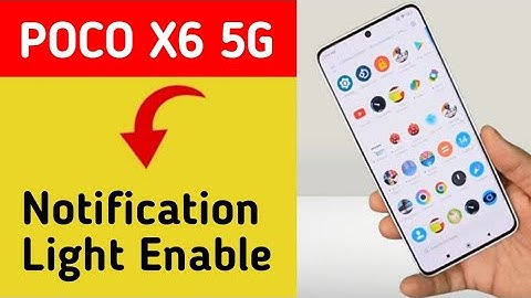 How to enable notification light, poco X6 5G me notification light enable kaise karen, lighting