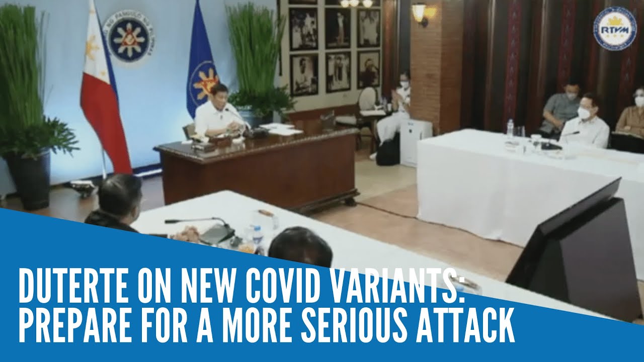 Duterte on new COVID variants: Prepare for a more serious attack - YouTube
