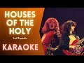LED ZEPPELIN - Houses of the Holy (Karaoke)