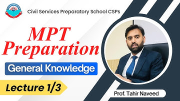 CSS-2026 MPT Revision Class 1 of General Knowledge by Tahir Naveed  #css2026