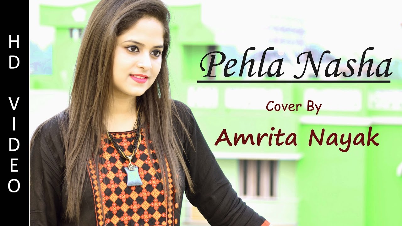 Pehla Nasha  Cover By Amrita Nayak  Jo Jeeta Wohi Sikandar