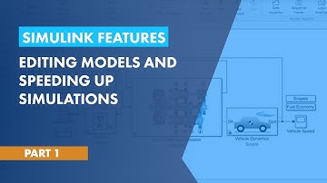 Editing Models and Speeding Up Simulations | Simulink Features, Part 1