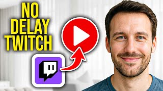 How To Stream with No Delay on Twitch