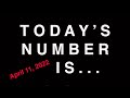 TODAY&#39;S NUMBER IS...  4/11/22