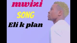 Eli K Plan Mwizi
