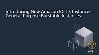 quick (＜2 min) overview of amazon ec2 t3 general purpose burstable instances