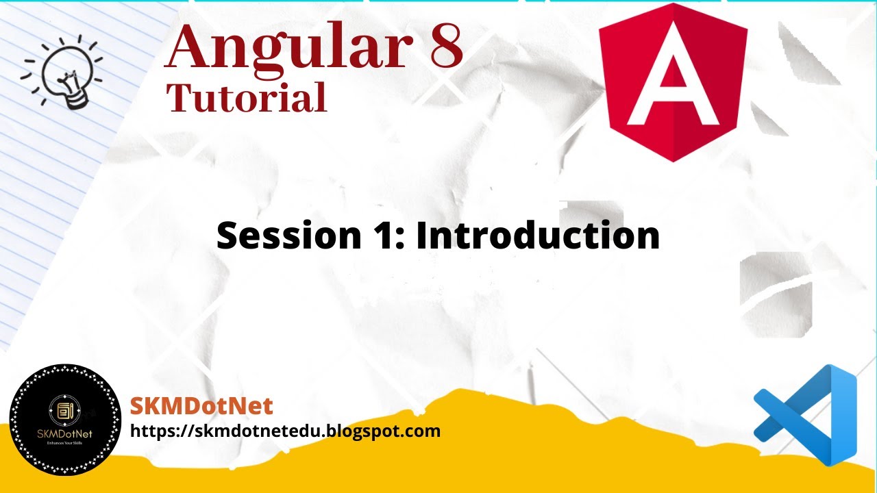 Angular 8 Session 1: Introduction to Angular 8
