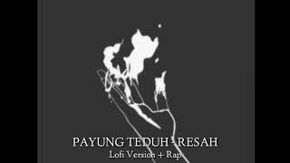Payung Teduh - Resah ( Lofi Version   Rap )