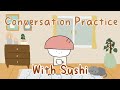 Japanese Conversation Practice with Sushi (and example answer)