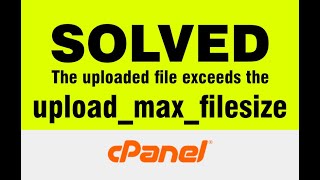 How to change maximum upload file size for php on Cpanel