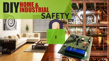 How to Make Home & Industrial Safety From Fire And Gas Detection System