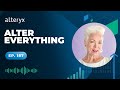 Ep 187: How Alteryx Helped Me Land a New Job | Alter Everything Podcast | Full Episode Audio