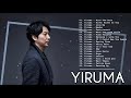 Yiruma Greatest Hits Full Album 2021 - Best Songs of Yiruma - Yiruma Piano Playlist