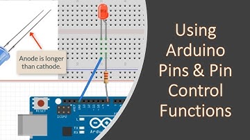 Using Arduino Pins and Pin Control Functions