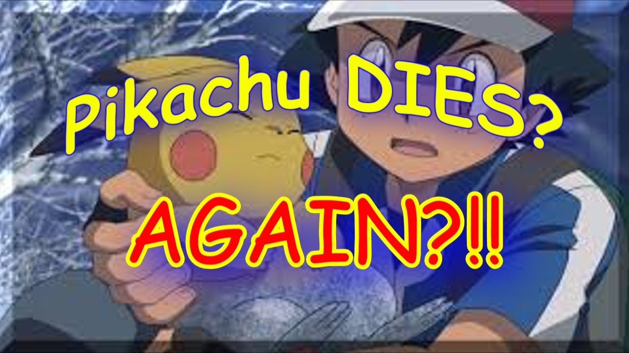 Pikachu DIES AGAIN?!! Pokemon YouTube
