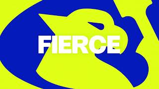 Fast, fearless, fierce.