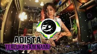 DJ Adista terluka karenamu remix 2021
