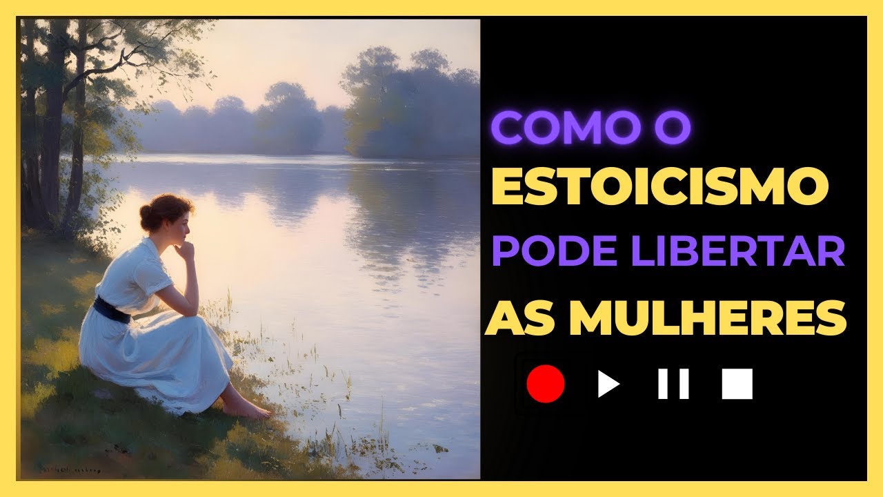 O que é Estoicismo e por que ele é importante para mulheres hoje - YouTube