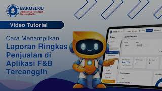 Cara Menampilkan Data Laporan Ringkasan Penjualan - Aplikasi F&B Tercanggih Berteknologi AI Bakoelku