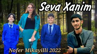 Nofer Mikayilli - Seva xanim Resimi