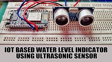 IoT based Water Level Indicator using Ultrasonic Sensor