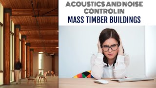 Acoustics and Sound Control in Mass Timber Buildings screenshot 1