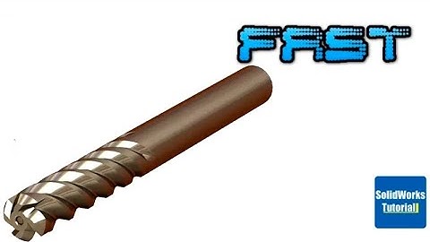 20- Fast version SolidWorks Tutorial: Mill Drill Bit