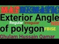 Sum Of Exterior angle of a Regular Polygon Each Exterior angle of Polygon Interior+ Exterior angle