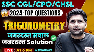 All Top Trigonometry Questions Asked in SSC CGL | CPO | CHSL in  2024 By Abhinay Sharma