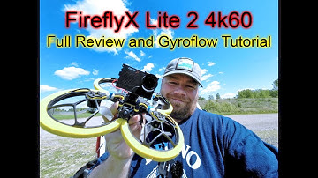 Firefly X Lite 2 4k60 FPV Camera Full Review with Gyroflow Instructions