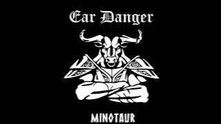 Ear Danger - Minotaur - ( full album - 2024 )