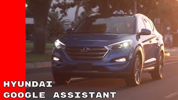 Hyundai Collaborates With Google Assistant