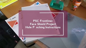 [Face Shield Project] How To Punch Holes & Test Shields - Full Instructions & Materials Guide