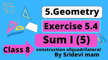 TN class 8 maths ch 5 geometry ex 5.4 sum I (5)construction of quadrilateralexplained by sridevi mam