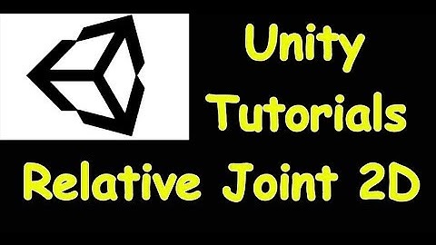 Relative Joint 2D - Unity Tutorial