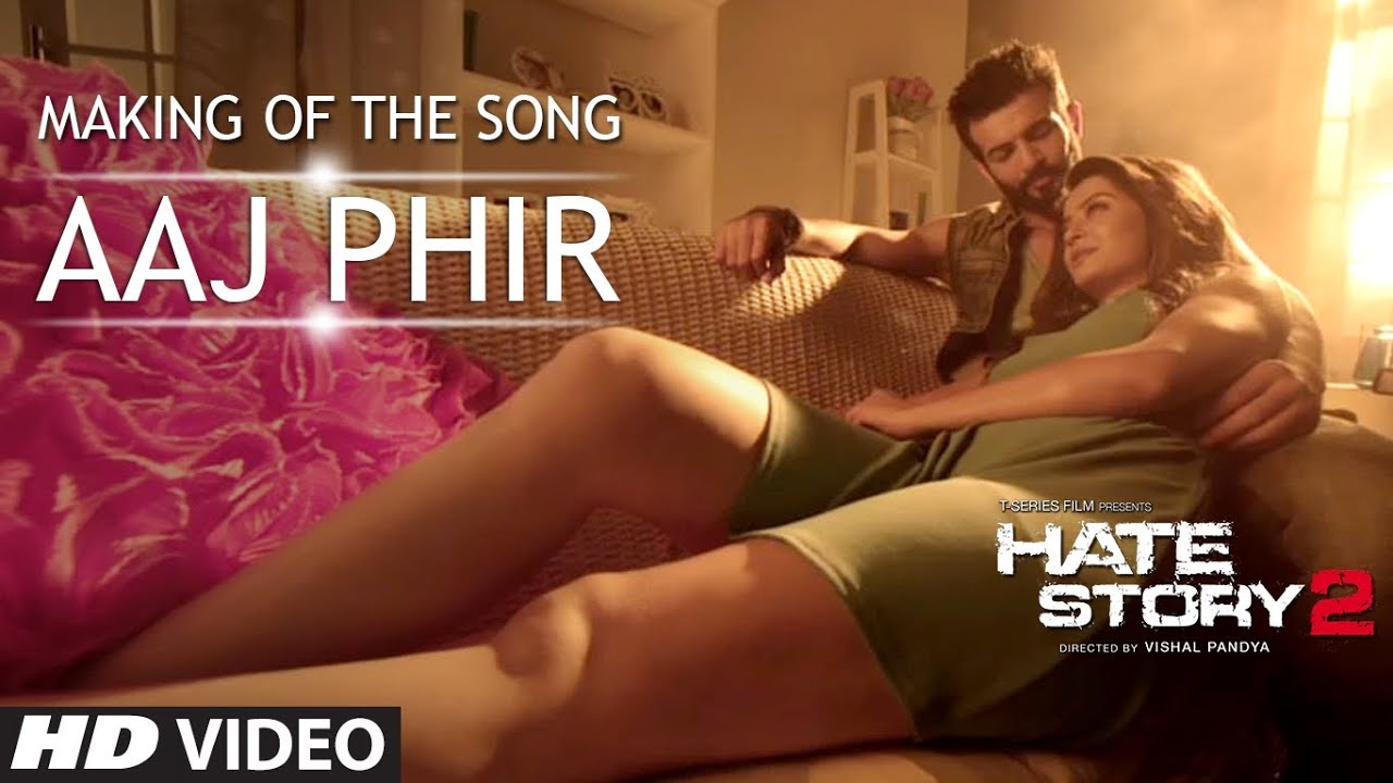 Making of Aaj Phir | Hate Story 2 | Jay Bhanushali | Surveen Chawla -  YouTube