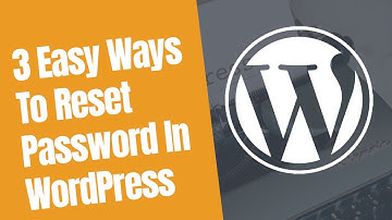 3 Easy ways To Reset Password In WordPress |  How to Reset WordPress Login Password