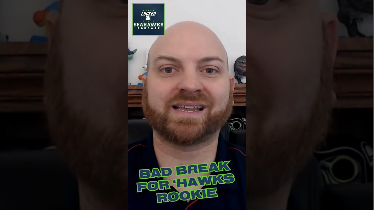 Seahawks Rookie Catches BAD BREAK Before First Training Camp Begins Seahawks Rookie Catches BAD BREAK Before First Training Camp Begins