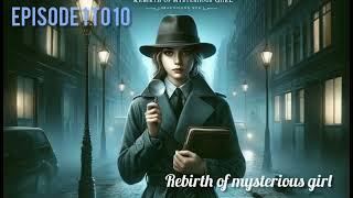 REBIRTH OF MYSTERIOUS GIRL || EPISODE 1 TO 10 || THE STORY STATION | #story #trending