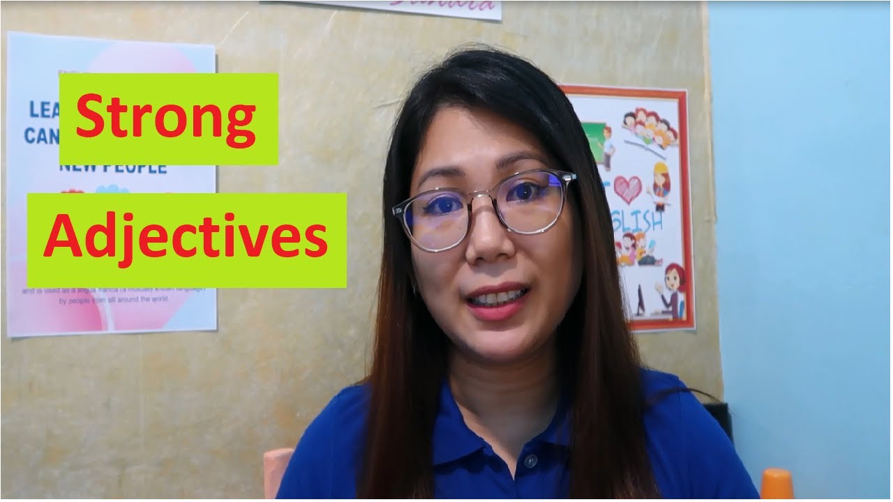 How to Use Base Adjectives and Strong Adjectives