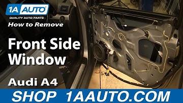 How To Replace Front Side Window 04-09 Audi A4