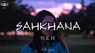 NEH - Sahkhana (Lyrics)