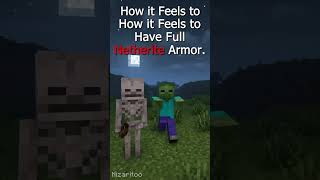 #minecraft #memes###shorts##how it feels to have full netherite armor###